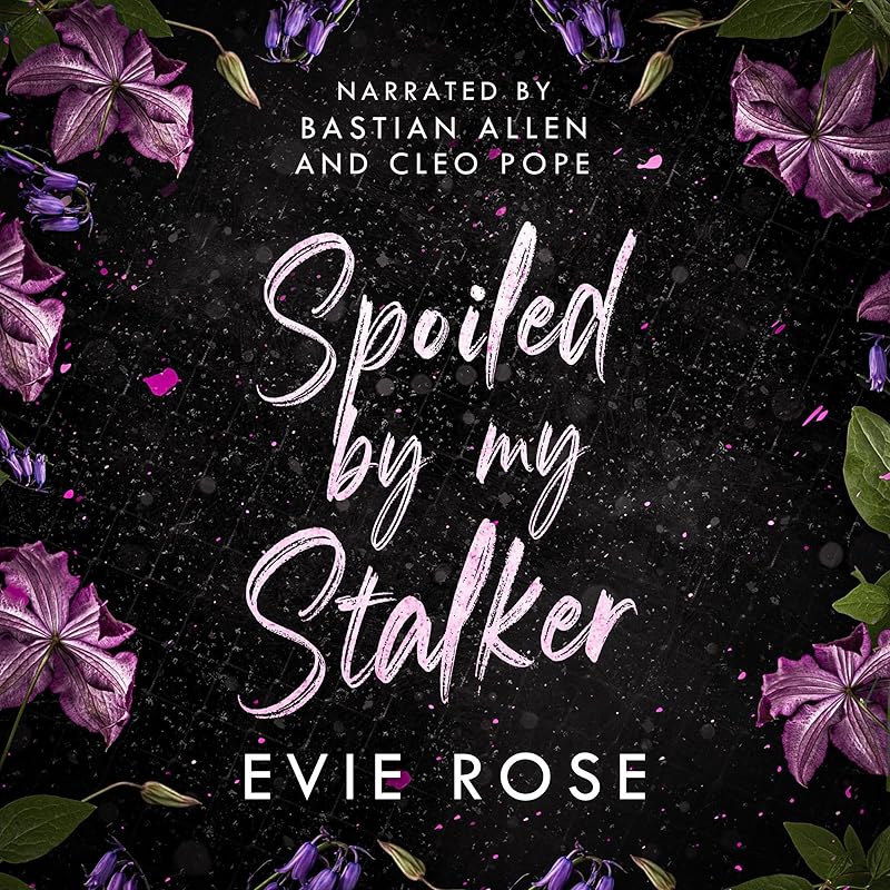 Spoiled by My Stalker: An Age Gap Mafia Romance (Stalker Kingpins)