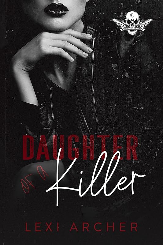 Daughter of a Killer: A dark motorcycle club mafia bully high school romance (Savage Reapers Book 1)
