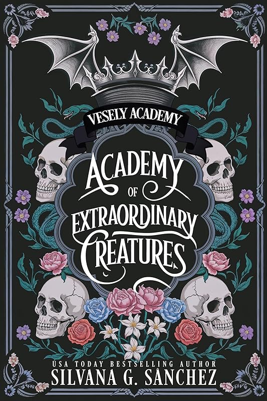 Academy of Extraordinary Creatures: A Dark Academia Fantasy Romance Prequel to the Vesely Academy Series