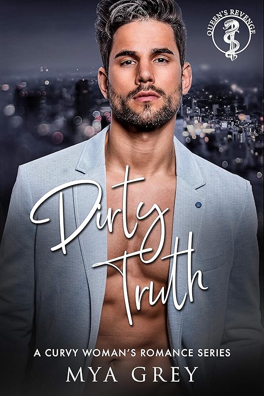 Queen's Revenge, Dirty Truth - A Curvy Woman's Revenge Romantic Suspense Series ( Book 3)