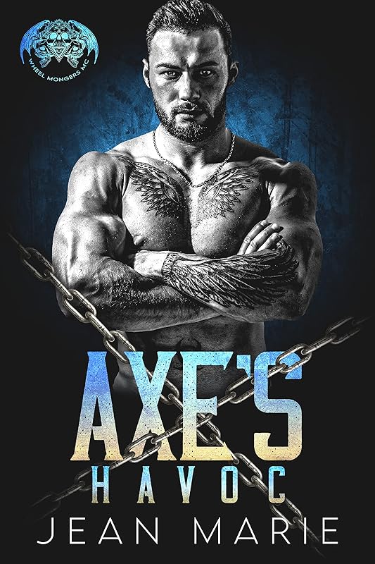 Axe's Havoc: A Rescue Biker MC Romance (Wheel Mongers MC Book 1)
