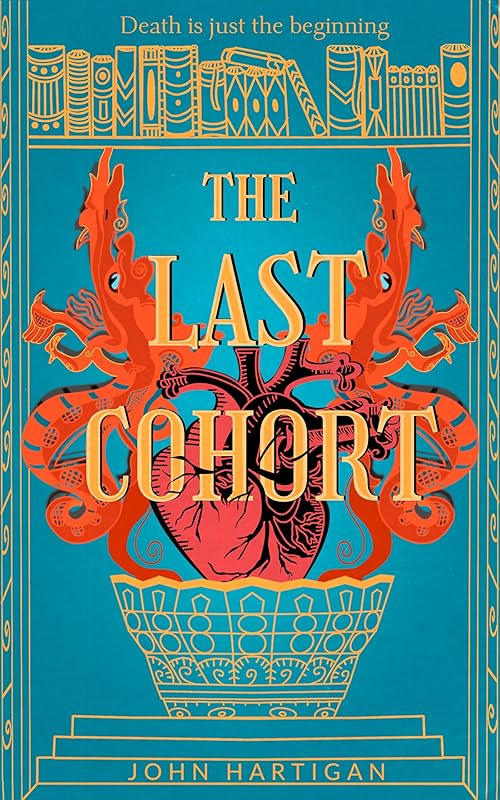 The Last Cohort: A Novel of Dark Academia