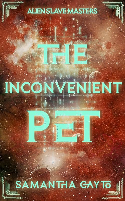 The Inconvenient Pet: A Dark Sci-fi Captive Romance (Alien Slave Masters Book 5)