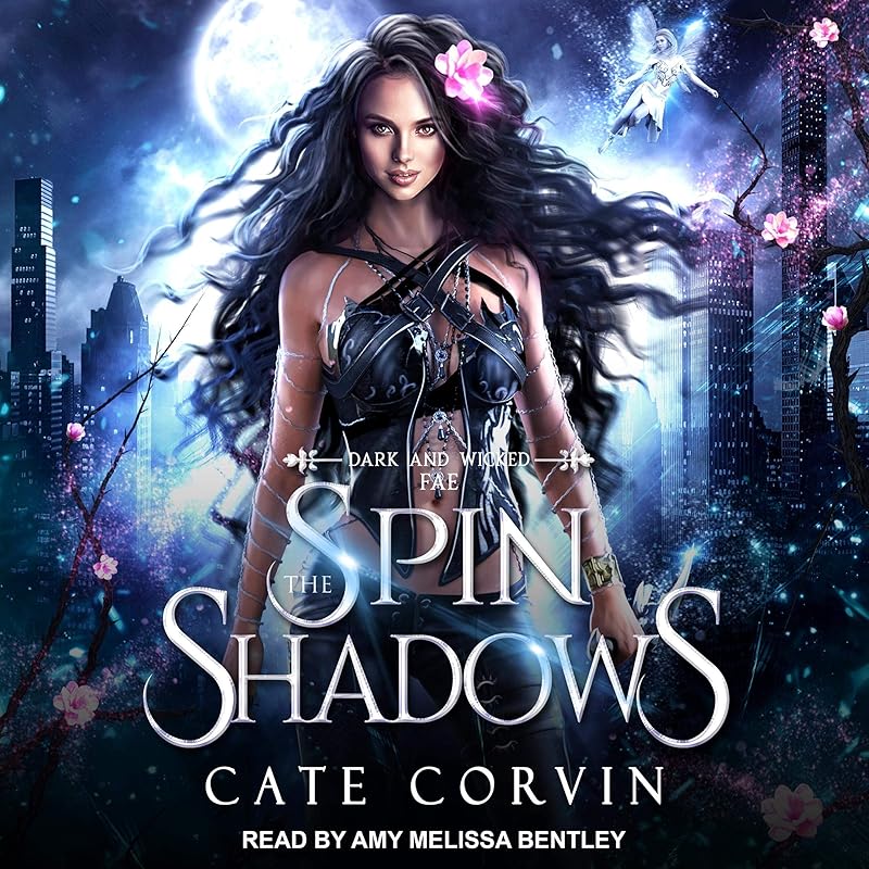 Spin the Shadows: Dark and Wicked Fae Series, Book 1