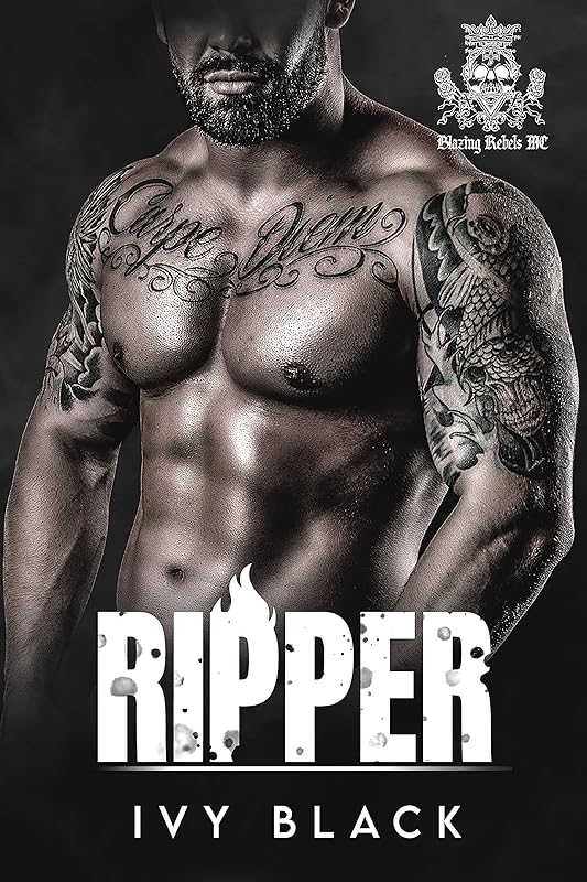 Ripper: MC Romance (Blazing Rebels Motorcycle Club Romance Book 4)