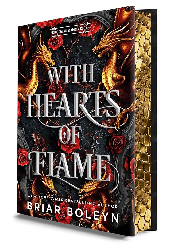 With Hearts of Flame (Deluxe Limited Edition): A Dark Academia Romantasy Novel of Vampires and Dragons Featuring Stenciled Edges and Illustrated Endpapers (Bloodwing Academy, 4)