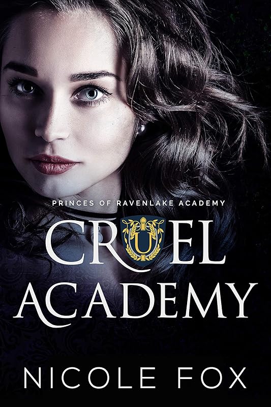 Cruel Academy: A Dark High School Bully Romance (Princes of Ravenlake Academy Book 2)