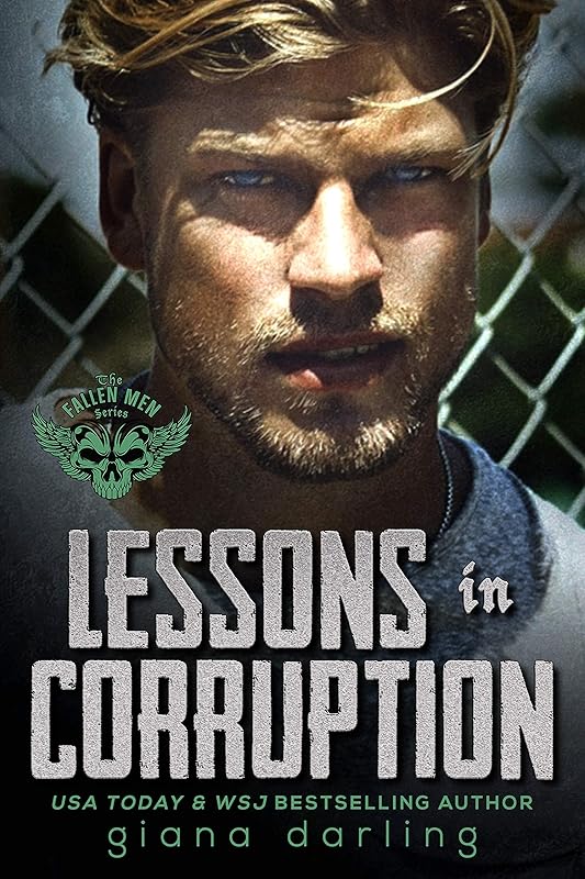 Lessons In Corruption: A Student/Teacher Romance (The Fallen Men Book 1)