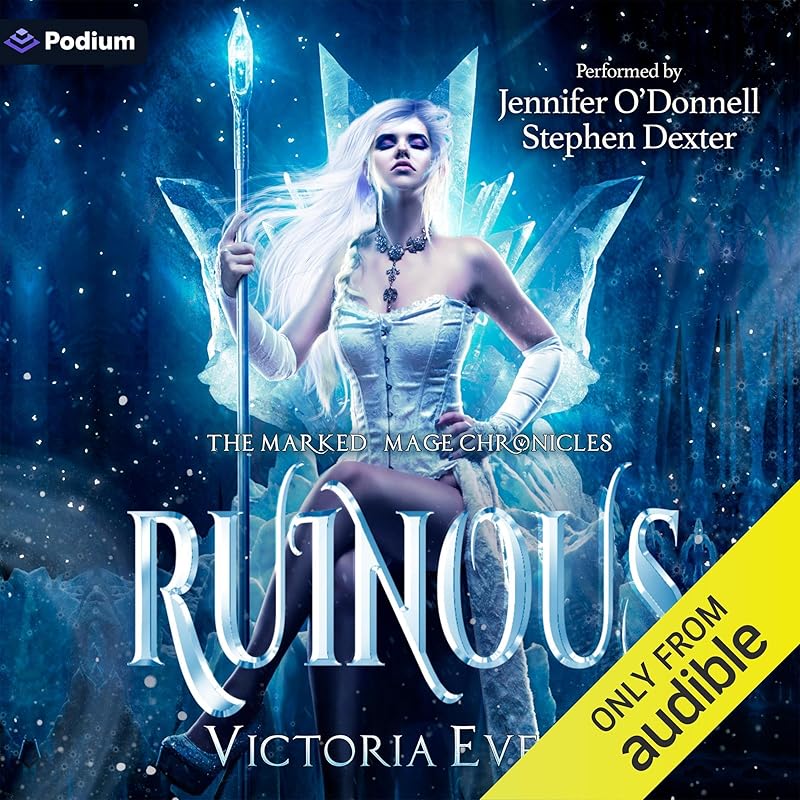 Ruinous: The Marked Mage Chronicles, Book 4
