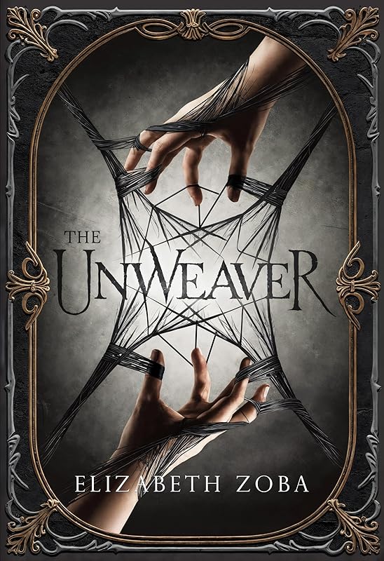 The Unweaver: A Dark Fantasy Romance (Unwoven Fates Book 1)