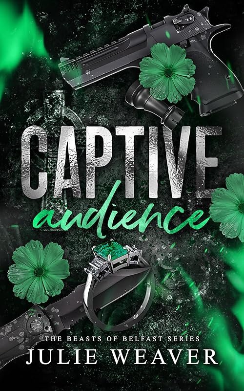 Captive Audience: A Dark Irish Mafia Romance (The Beasts of Belfast Book 1)