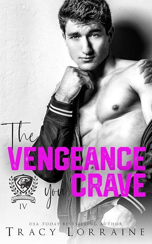 The Vengeance You Crave: A Dark College Bully Romance (Maddison Kings University Book 4)