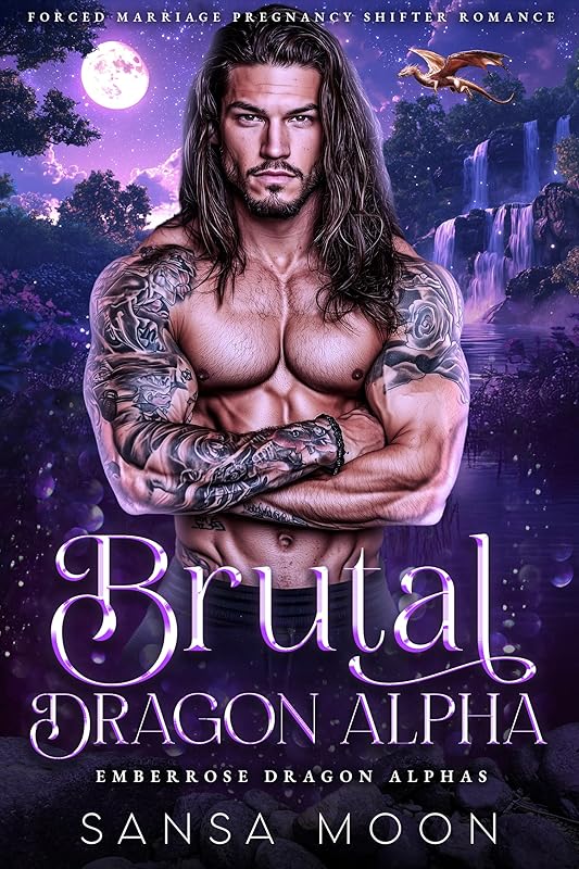 Brutal Dragon Alpha: Forced Marriage Pregnancy Shifter Romance (Emberrose Dragon Alphas Book 1)