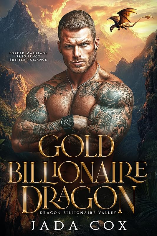 Gold Billionaire Dragon: Forced Marriage Pregnancy Shifter Romance (Dragon Billionaire Valley Book 1)