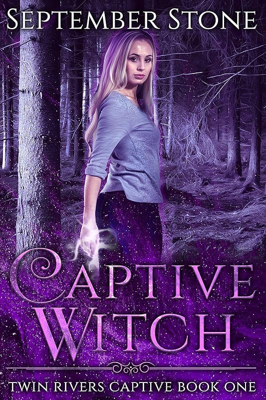Captive Witch: A Romantic Urban Fantasy Adventure (Twin Rivers Captive Book 1)