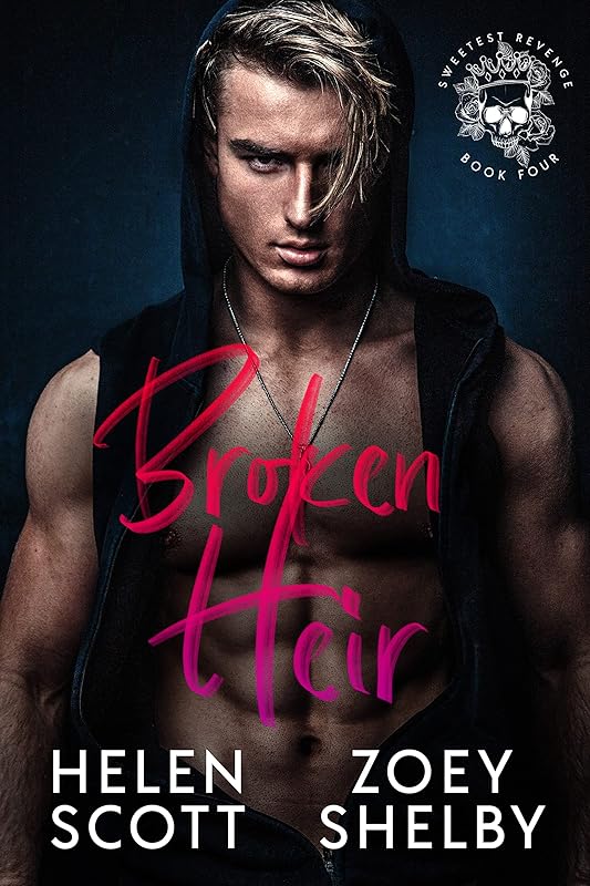 Broken Heir: A Dark Enemies to Lovers College Romance (Sweetest Revenge Book 4)