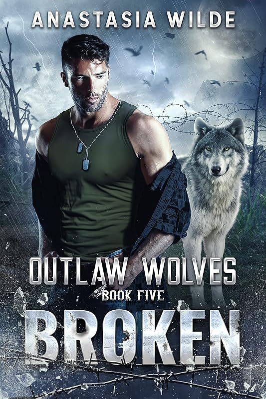 Broken: A Fated Mates Wolf Shifter Romance (Outlaw Wolves Book 5)