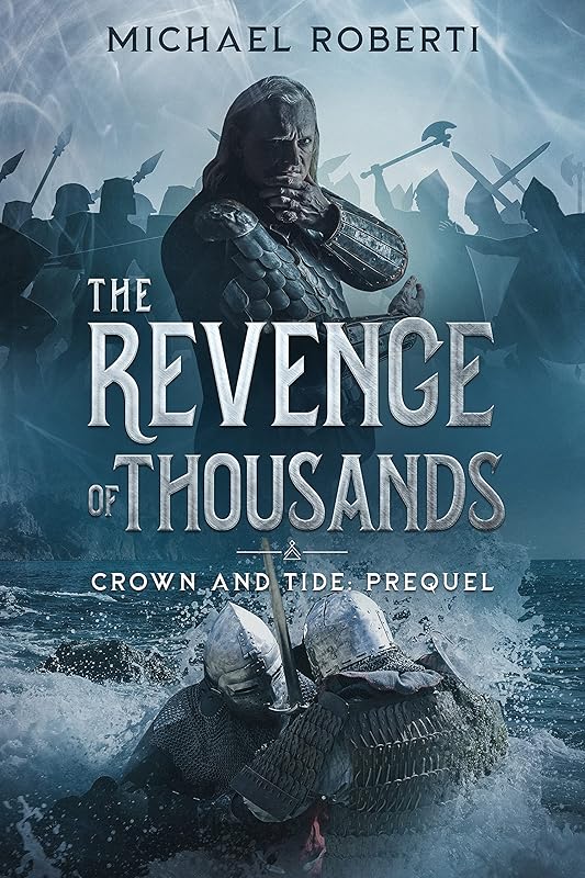 The Revenge of Thousands: Crown and Tide Prequel Novella (Book 1.5)