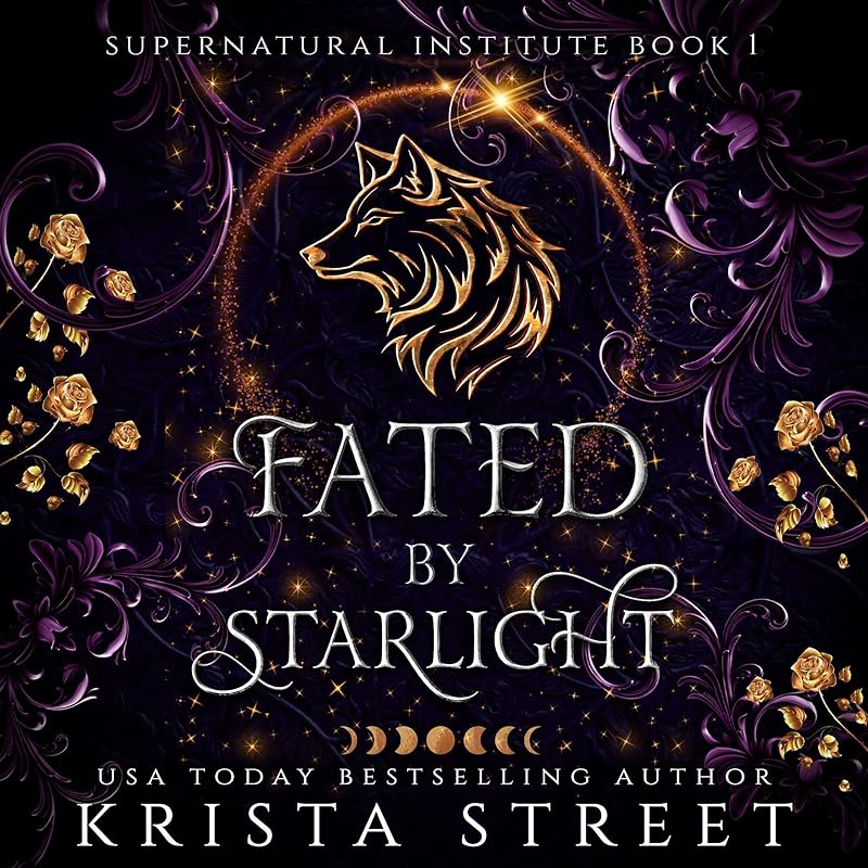 Fated by Starlight: Supernatural Institute, Book 1