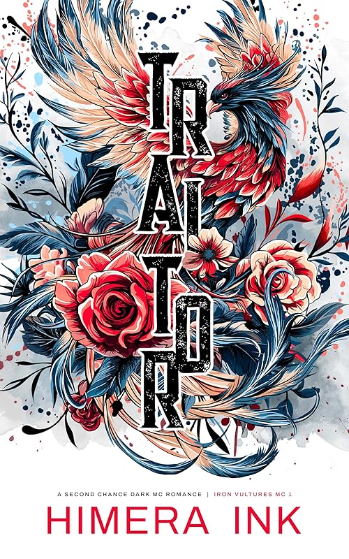 Traitor: A Second Chance Dark MC Romance (Iron Vultures MC 1)