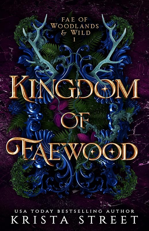 Kingdom of Faewood (Fae of Woodlands & Wild Book 1)