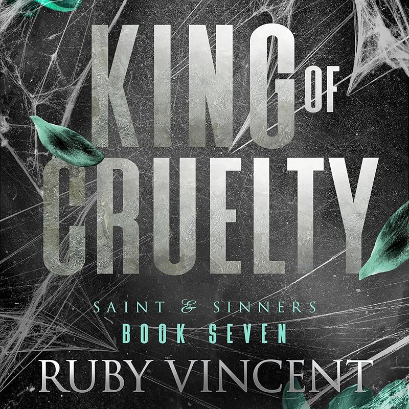 King of Cruelty: Saint and Sinners, Book 7