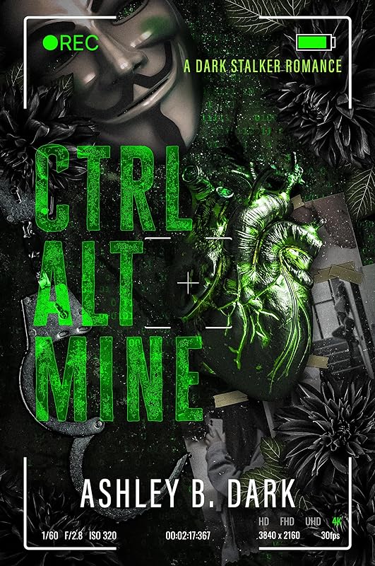 Ctrl Alt Mine: A dark stalker romance