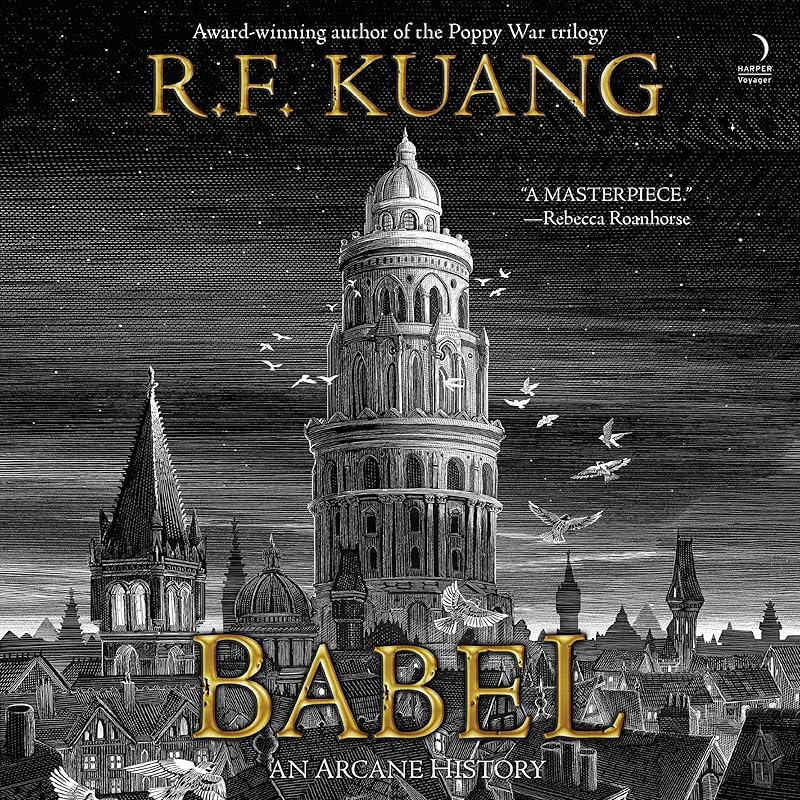 Babel: Or the Necessity of Violence: An Arcane History of the Oxford Translators' Revolution
