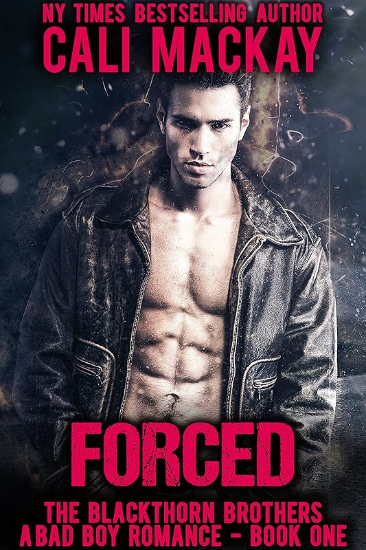 Forced: A Bad Boy Billionaire Romance (The Blackthorn Brothers Book 1)